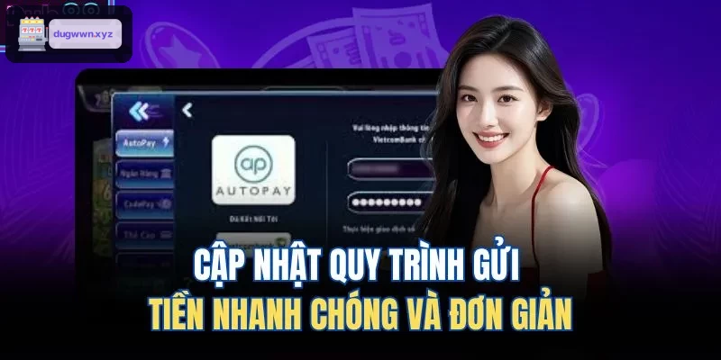 Quy trình gửi tiền đơn giản và nhanh chóng