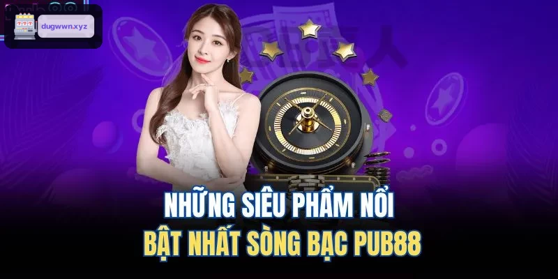 Những siêu phẩm nổi bật nhất sòng bạc F68