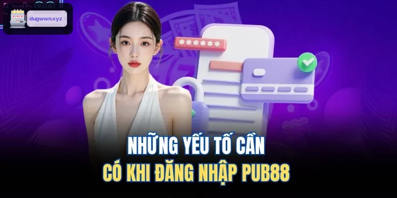 Những yếu tố cần có khi đăng nhập F68