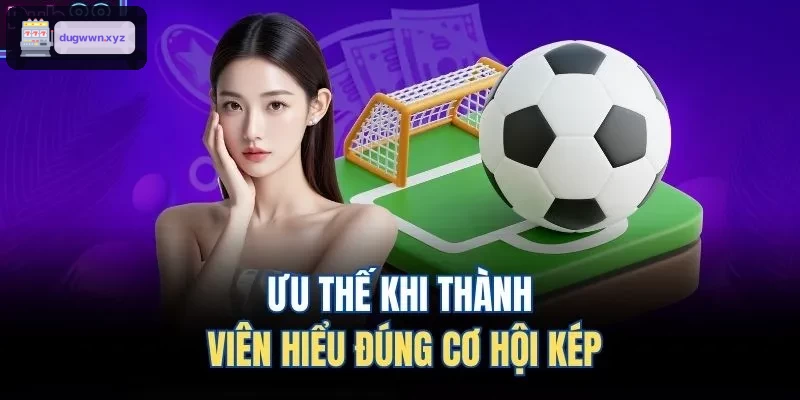 Cách áp dụng kèo cơ hội kép hiệu quả